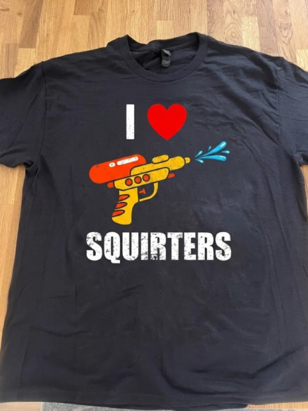 I Love Squirters Funny Tee